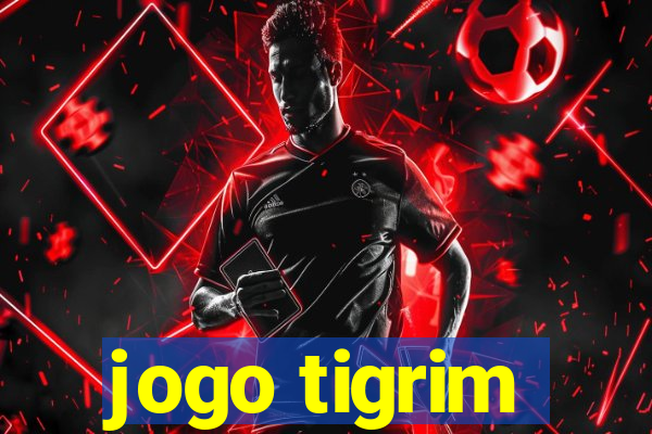 jogo tigrim